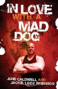Image of In Love with a Mad Dog by June Caldwell Paperback