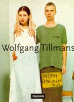 Image of Wolfgang Tillmans by Wolfgang Tillmans and Burkhard Riemschneider Paperback
