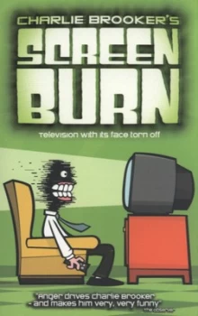 Image of Charlie Brookers Screen Burn by Charlie Brooker Paperback