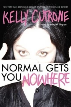 Image of Normal Gets You Nowhere by Kelly Cutrone Paperback