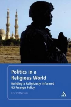 Image of Politics in a Religious World by Eric Patterson Paperback