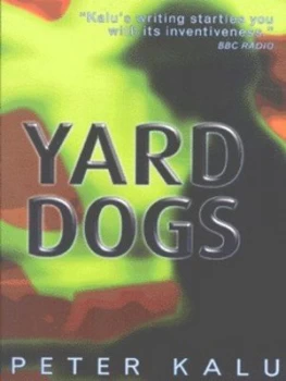 Image of Yard Dogs by Peter Kalu Paperback