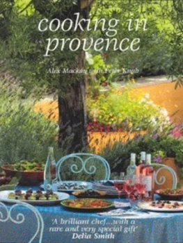 Image of Cooking in Provence by Alex Mackay Hardback