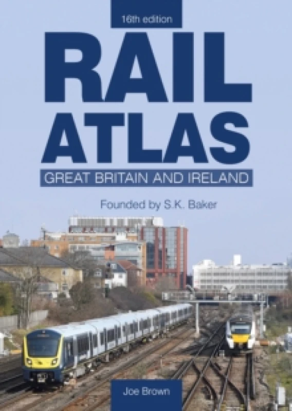 Image of Rail Atlas: Great Britain & Ireland 16th Edition Hardback