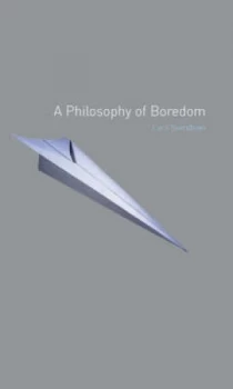 Image of A Philosophy of Boredom by Lars Svendsen Paperback