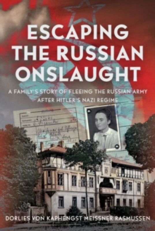 Image of Escaping the Russian Onslaught. Hardback. By Dorlies von Kaphengst Meissner Rasmussen Books