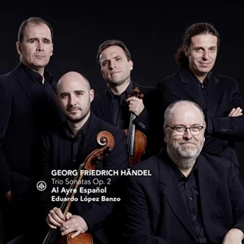 Image of Al Ayre Espanol & Eduardo Lopez Banzo - Georg Friedrich Handel: Trio Sonatas Op. 2 CD