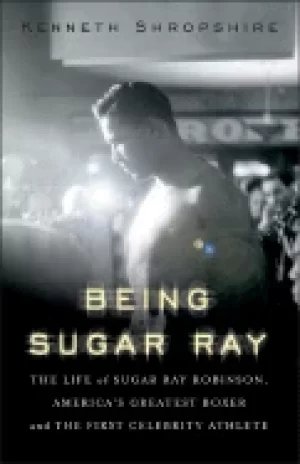Image of being sugar ray the life of sugar ray robinson americas greatest boxer and
