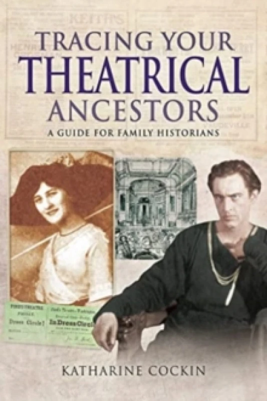 Image of Tracing Your Theatrical Ancestors : A Guide for Family Historians Paperback / softback