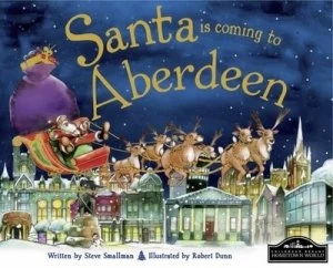 Image of Santa Is Coming to Aberdeen by Steve Smallman Hardback