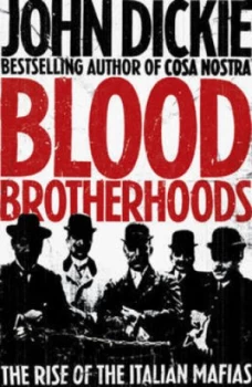 Image of Blood Brotherhoods by John Dickie Paperback