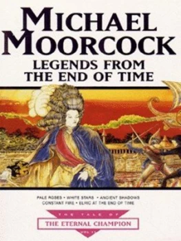 Image of Legends from the End of Time by Michael Moorcock Paperback