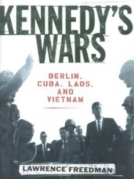 Image of Kennedys Wars by Lawrence Freedman Paperback