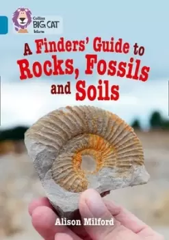 Image of A finders guide to rocks fossils and soils by Alison Milford