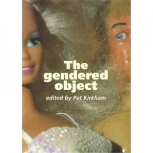 Image of The Gendered Object by Pat Kirkham Paperback