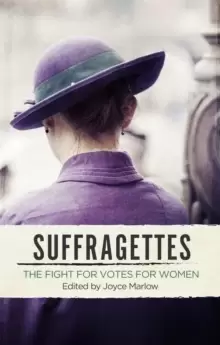 Image of Suffragettes : The Fight for Votes for Women