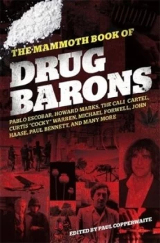 Image of The Mammoth Book of Drug Barons by Paul Copperwaite Book