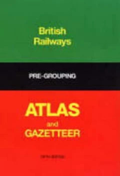Image of British Railways Pre-Grouping Atlas and Gazetteer Hardback