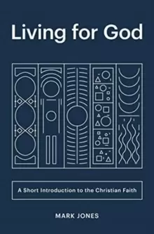 Image of Living for God : A Short Introduction to the Christian Faith