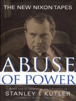 Image of Abuse of Power by Stanley Kutler Hardback