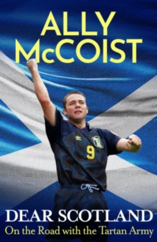 Image of Dear Scotland : On the Road with the Tartan Army Hardback