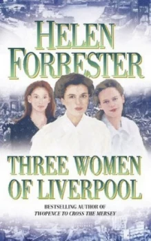 Image of Three Women of Liverpool by Helen Forrester Paperback