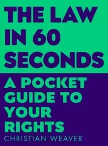 Image of The Law in 60 Seconds : A Pocket Guide to Your Rights