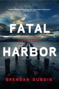 Image of Fatal Harbor by Brendan Dubois Hardback