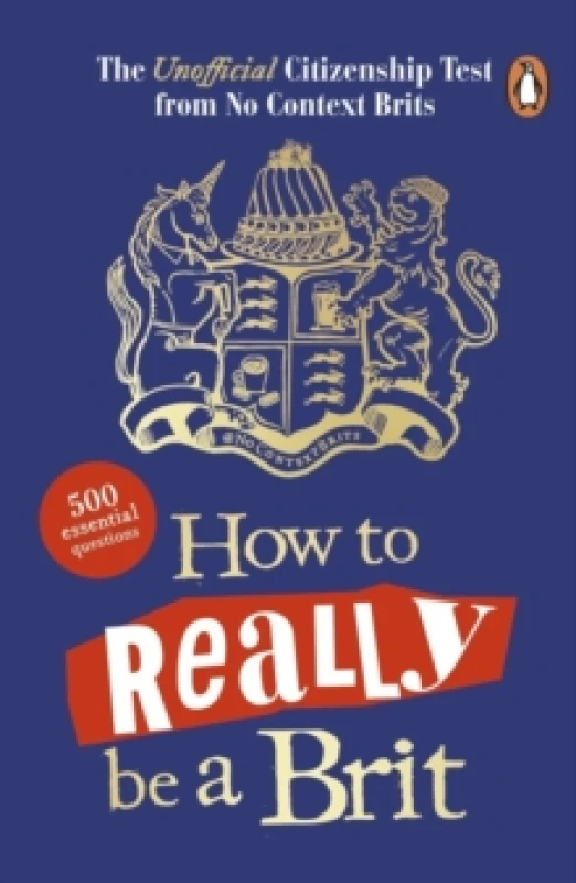 Image of How to Really be a Brit : The Unofficial Citizenship Test Paperback / softback