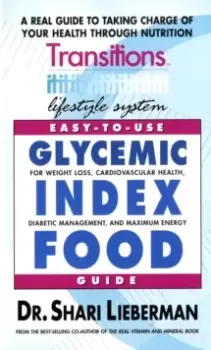 Image of Easy-To-Use Glycemic Index Food Guide : A Real Guide to Taking Charge of Your Health Through Nutrition