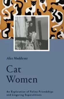 Image of Cat Women : An Exploration of Feline Friendships and Lingering Superstitions