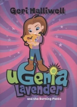 Image of Ugenia Lavender and the Burning Pants by Geri Halliwell Hardback