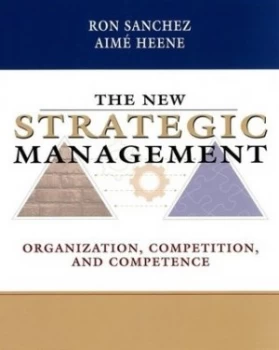 Image of The New Strategic Management by Ron Sanchez Book