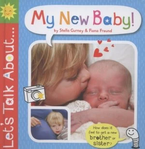 Image of Lets Talk about ... My New Baby by Stella Gurney Hardback