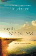 Image of pray the scriptures a 40 day prayer experience