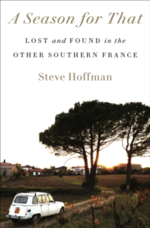 Image of A Season for That. Hardback. By Steve Hoffman Books