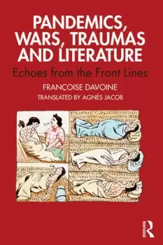 Image of Pandemics Wars Traumas and LiteratureEchoes from the Front Lines