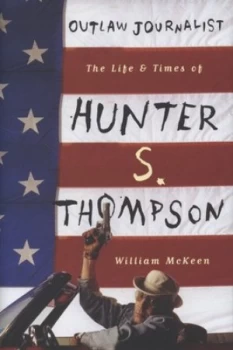 Image of Outlaw Journalist by William Mckeen Hardback