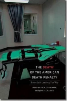 Image of The Death of the American Death Penalty by Larry Wayne Koch Paperback