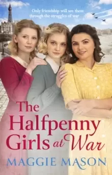 Image of The Halfpenny Girls at War : the BRAND NEW heart-warming and nostalgic family saga