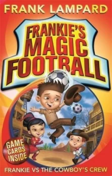 Image of Frankie vs. the Cowboys Crew by Frank Lampard Paperback