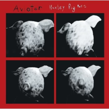Image of Aviator - Huxley Pig Part 2 CD