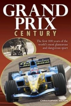 Image of Grand Prix Century by Christopher Hilton Book