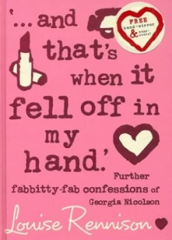 Image of and Thats When It Fell off in My Hand by Louise Rennison Hardback