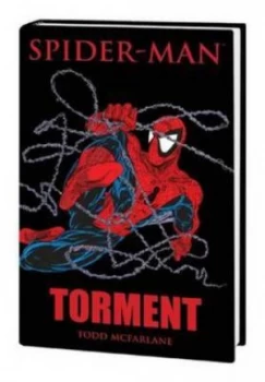 Image of Spider-Man. Torment by Todd Mcfarlane Hardback
