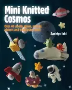 Image of mini knitted cosmos over 40 woolly aliens rockets planets and other astro