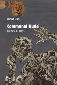 Image of Communal Nude : Collected Essays