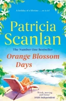 Image of Orange Blossom Days : Warmth, wisdom and love on every page - if you treasured Maeve Binchy, read Patricia Scanlan