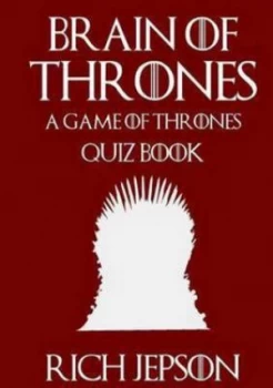 Image of Brain of Thrones - a Game of Thrones Quiz Book by Rich Jepson Paperback