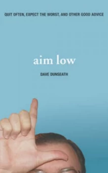 Image of Aim Low by Dave Dunseath Book